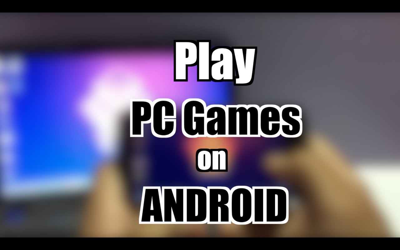12 PC Games / Consoles Unavoidable Available On Android