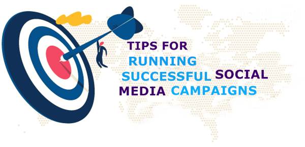 Tips for Running Successful Social Media Campaigns