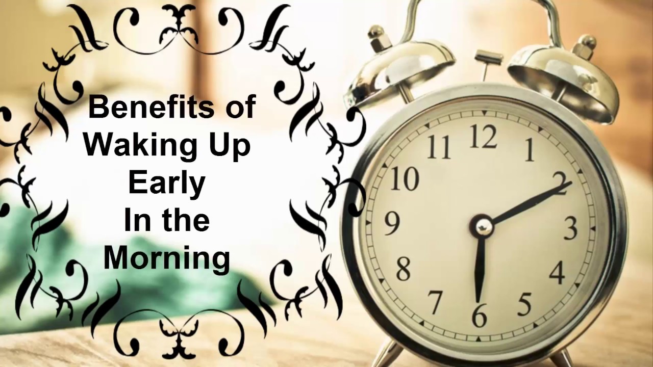 5 Benefits of Waking Up Early In The Morning