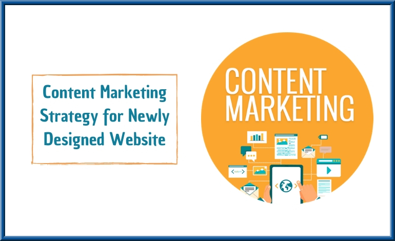 Best Content Marketing Strategy for Your Newly Designed Website