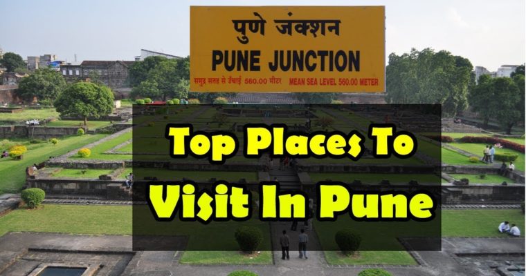 Best Places to See in Pune – Surely You Will Fall in Love with Them