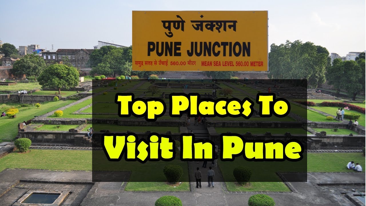 Best Places to See in Pune – Surely You Will Fall in Love with Them