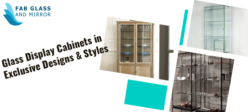 Glass Display Cabinets in Exclusive Designs & Styles