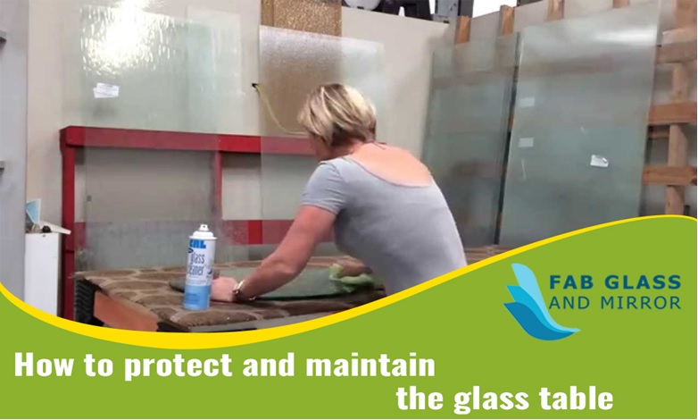 How to Protect and Maintain the Glass Table