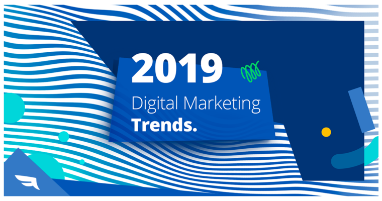 Digital Marketing Trends in 2019