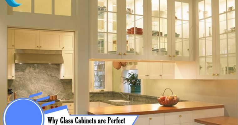 Why Glass Cabinets are Perfect Choice for Small Kitchen