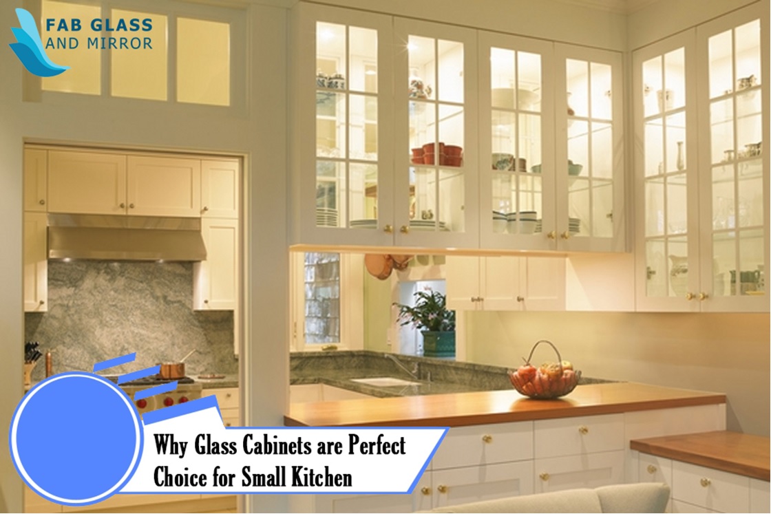 Why Glass Cabinets are Perfect Choice for Small Kitchen