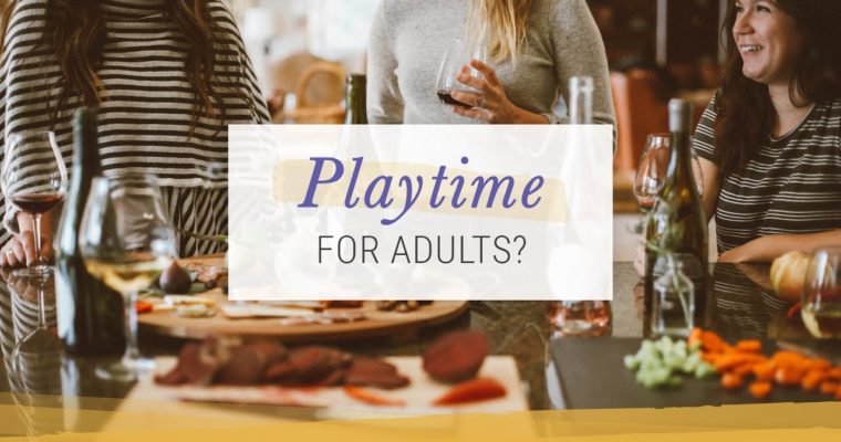 Why Playtime Benefits Adults, Too
