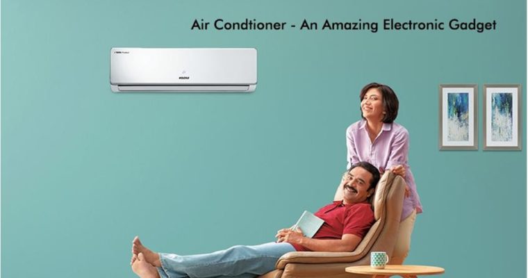 Air Conditioner – An Amazing Electronic Gadget