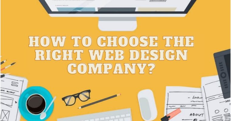 How to Choose the Right Web Design Company?
