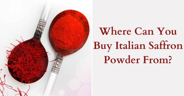 Where Can You Buy Italian Saffron Powder From?