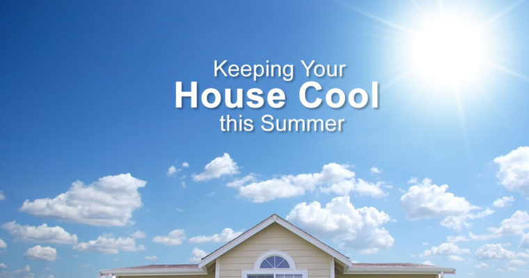 Effective Ways To Keep Your House Cool During Summer