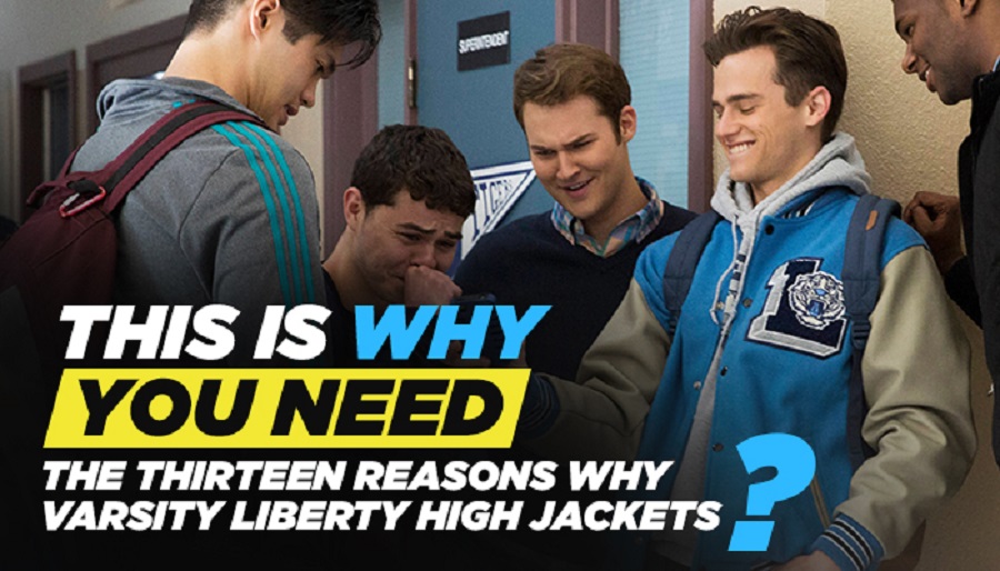 This Is Why You Need the 13 Reasons Why Varsity Liberty High Jackets?