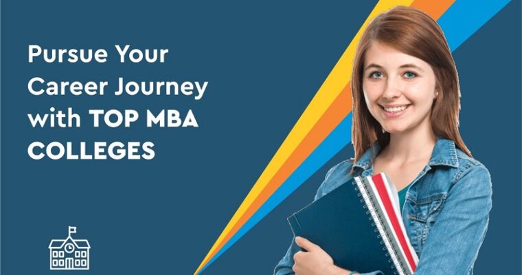 Pursue Your Career Journey with Top MBA Colleges