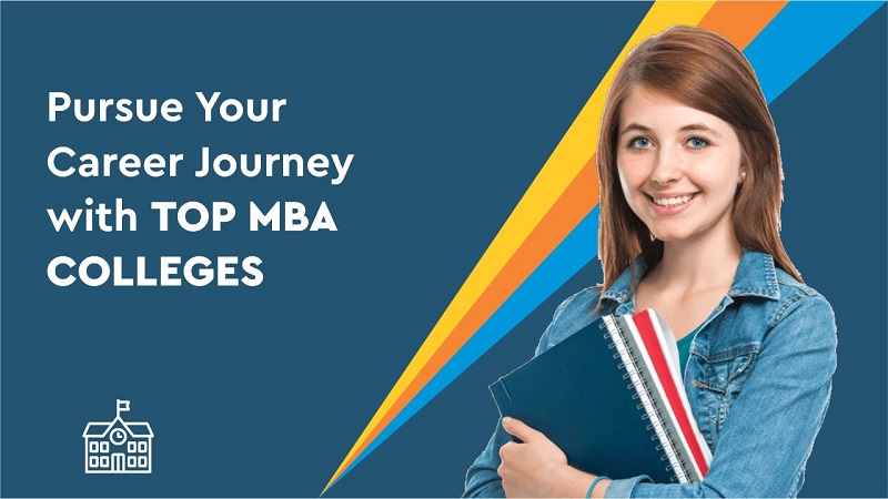 Pursue Your Career Journey with Top MBA Colleges