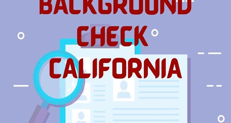 Understanding California Criminal Background Checks