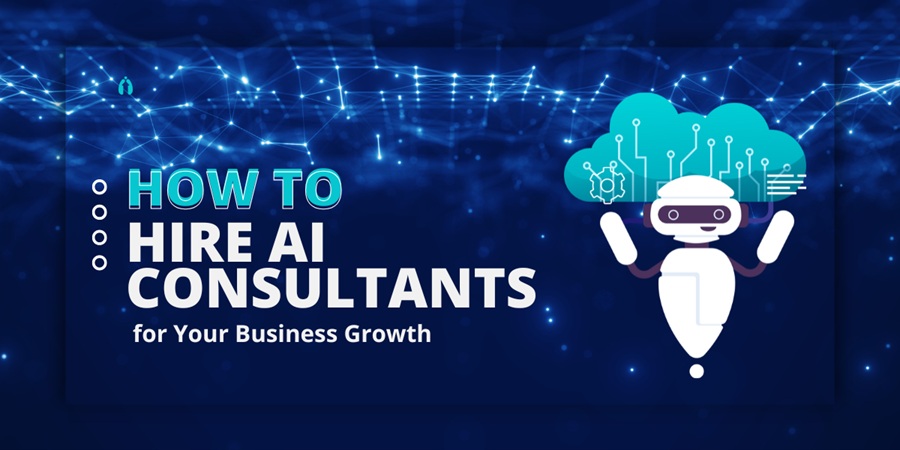 How to Hire AI Consultants for Your Business Growth